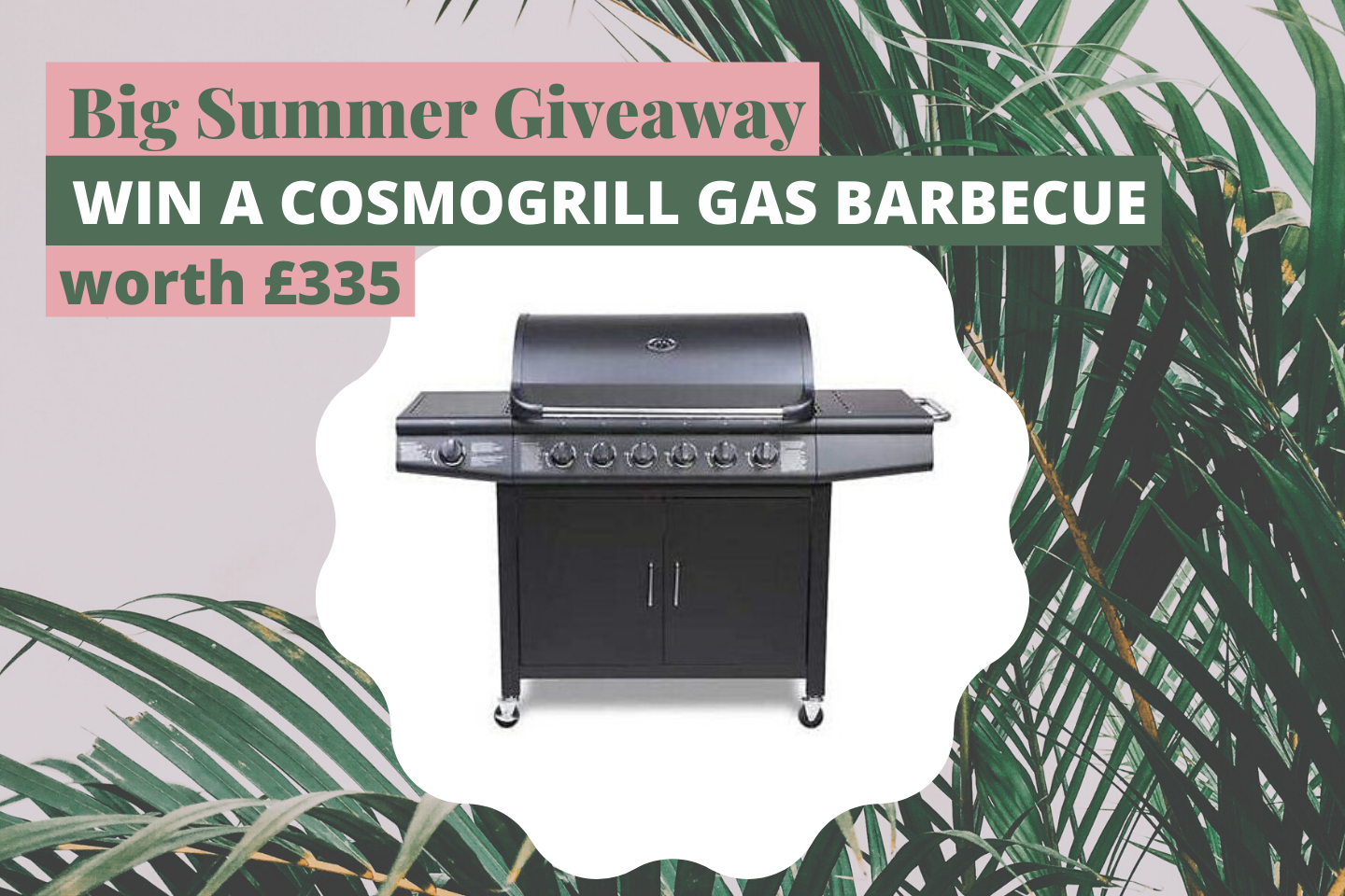 Win a CosmoGrill 6+1 Gas Barbecue worth £335!